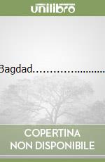 Bagdad........................