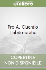 Pro A. Cluentio Habito oratio libro