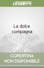 La dolce compagna libro