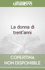 La donna di trent'anni libro