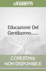 Educazione Del Gentiluomo..... libro