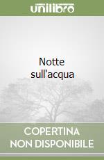 Notte sull'acqua libro usato