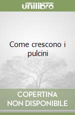 Come crescono i pulcini libro