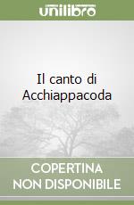 Il canto di Acchiappacoda libro