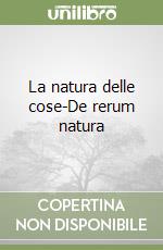 La natura delle cose-De rerum natura | Lucrezio Caro Tito e Milanese G.  (cur.) | Mondadori | 1992
