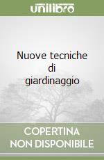 Nuove tecniche di giardinaggio