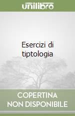 Esercizi di tiptologia libro