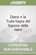 Diana e la Tuda-Sagra del Signore della nave libro