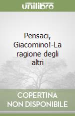 Pensaci, Giacomino!-La ragione degli altri libro