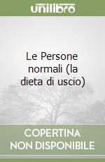 Le Persone normali (la dieta di uscio) libro