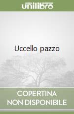 Uccello pazzo libro