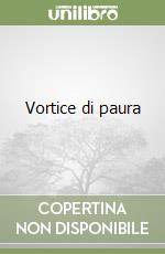 Vortice di paura libro