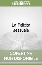 La Felicità sessuale libro