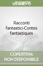 Racconti fantastici-Contes fantastiques libro