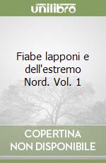 Fiabe lapponi e dell'estremo Nord. Vol. 1 libro