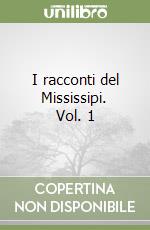 I racconti del Mississipi. Vol. 1 libro