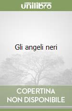 Gli angeli neri libro