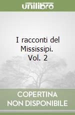 I racconti del Mississipi. Vol. 2 libro