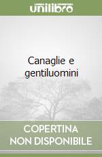 Canaglie e gentiluomini libro