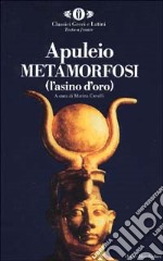 Metamorfosi (L'asino d'oro). Testo latino a fronte libro