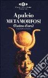 Metamorfosi (L'asino d'oro). Testo latino a fronte libro