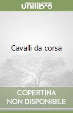 Cavalli da corsa libro