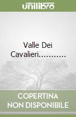 Valle Dei Cavalieri........... libro