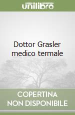 Dottor Grasler medico termale