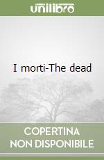 I morti-The dead libro