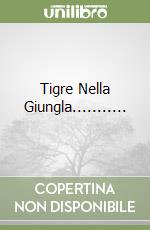 Tigre Nella Giungla...........