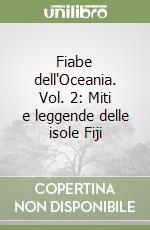 Fiabe dell'Oceania. Vol. 2: Miti e leggende delle isole Fiji libro