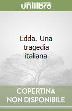 Edda. Una tragedia italiana libro