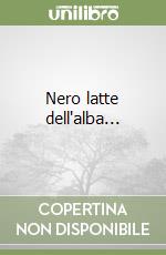 Nero latte dell'alba...