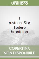 I rusteghi-Sior Todero brontolon libro