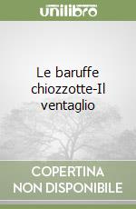 Le baruffe chiozzotte-Il ventaglio libro