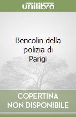 Bencolin della polizia di Parigi libro