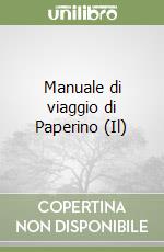 Manuale di viaggio di Paperino (Il) libro