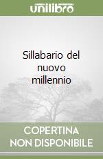 Sillabario del nuovo millennio libro