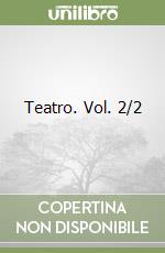 Teatro. Vol. 2/2 libro