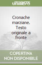 Cronache marziane. Testo originale a fronte