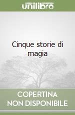 Cinque storie di magia