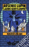 Arsenio Lupin, ladro gentiluomo libro