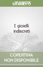 I gioielli indiscreti libro