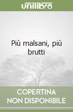 Più malsani, più brutti libro