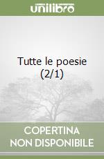 Tutte le poesie (2/1) libro