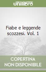 Fiabe e leggende scozzesi. Vol. 1 libro