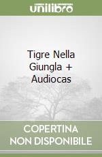 Tigre Nella Giungla + Audiocas libro