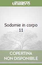 Sodomie in corpo 11 libro