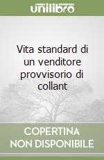 Vita standard di un venditore provvisorio di collant libro