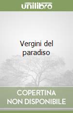 Vergini del paradiso libro